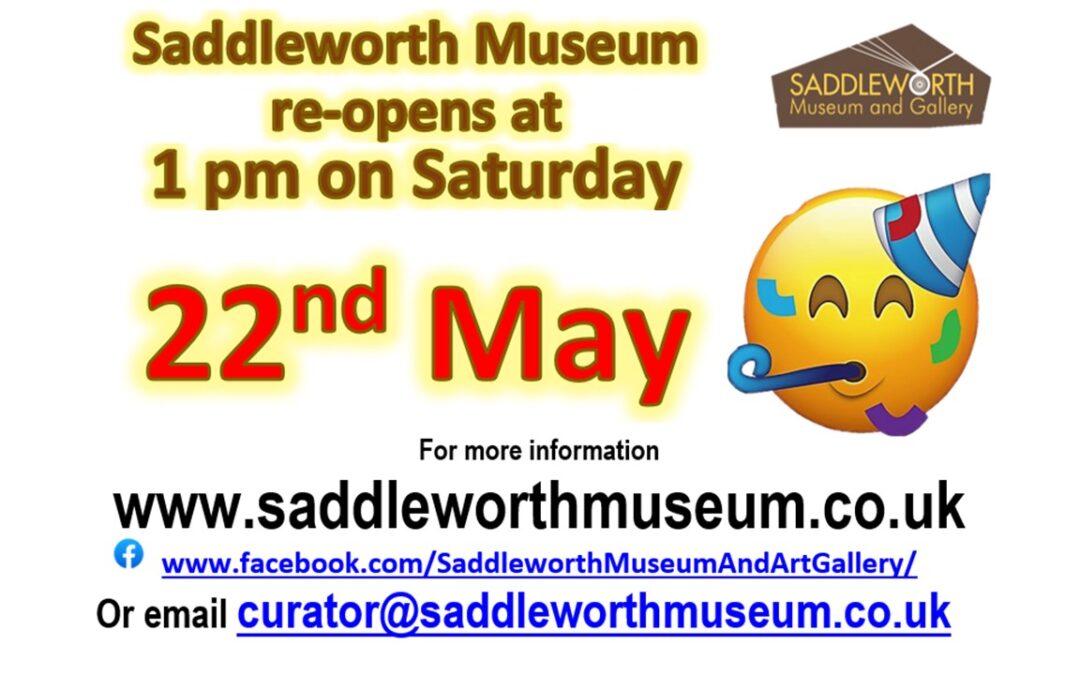 Saddleworth Museum re-opens on 22nd May 2021